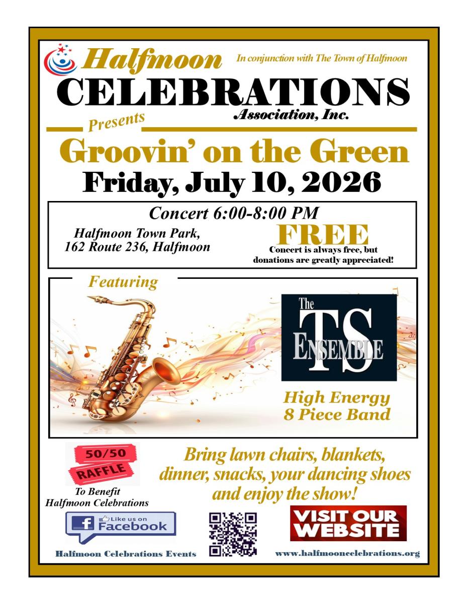 GROOVIN' ON THE GREEN FRIDAY 7/10/2026 162 ROUTE 236 HALFMOON NY 6 - 8 PM THE TS ENSEMBLE 