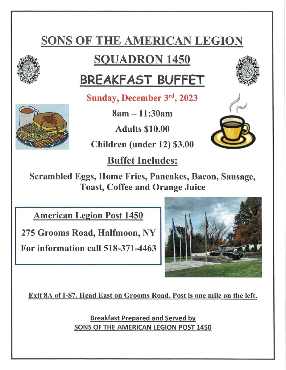 SONS OF THE AMERICAN LEGION SQUADRON 1450 BREAKFAST BUFFET 12/3/2023 8 AM TO 11:30 AM 275 GROOMS ROAD HALFMOON NY